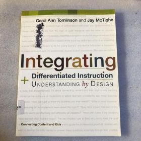 Integrating Differentiated Instruction and Understanding by Design: Connecting Content and Kids