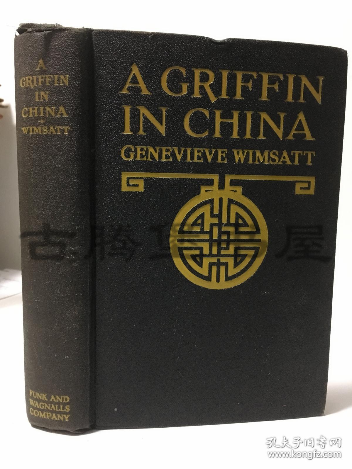 1927年 美）魏莎，格里芬·布兰奇,《格里芬中国见闻录》: Fact and Legend in the Everyday Life of the Great Republic