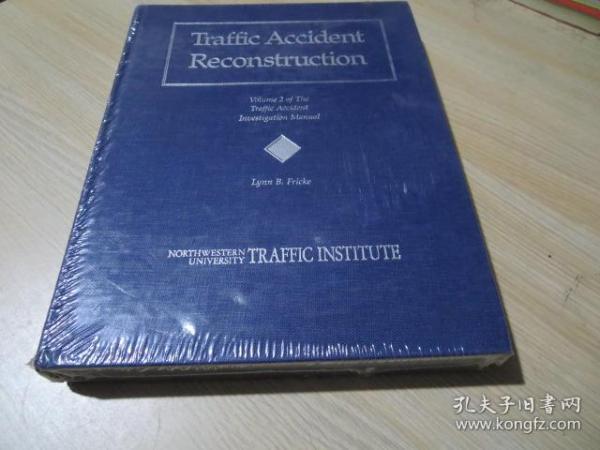 Traffic Accident Reconstruction，Volume 2 of The Traffic Accident Investigation Manual,by NORTHWESTERN UNIVERSITY
