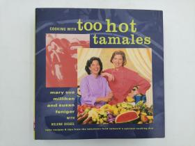 Cooking with Too Hot Tamales: Recipes & Tips From TV Food's Spiciest Cooking Duo