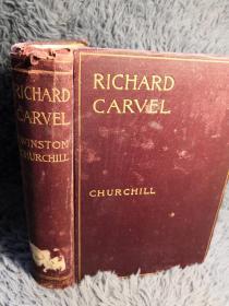 1899年  RICHARD CARVEL BY WINSTON CHURCHILL 插图版  书顶刷金  20X14CM