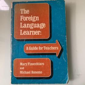 英文原版《The Foreign Language Learner:A Guide for Teachers》【外语学习者：教师指南】