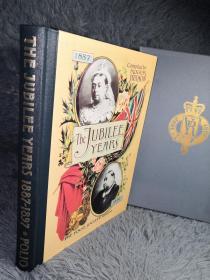 THE JUBILEE YEARS 1887-1897 大量插图 内有很多彩图 好品 带书匣 FOLIO SOCIETY 出版 26.2X19.3CM   店里第二本