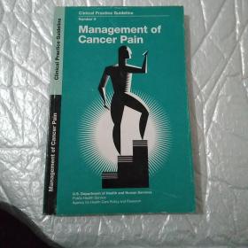Clinical Practice Guideline Number 9 Management of Cancer Pain 癌痛的治疗。