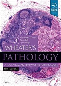 Wheater's Pathology: A Text, Atlas and Review of Histopathology, 6e (Wheater's Histology and Pathology)  英文原版 惠特的基本病理学：文本，图集和组织病理学习题