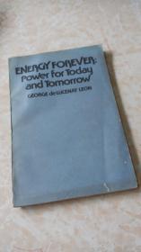 ENERGY FOREVER:POWER FOR TODAY AND TOMORROW