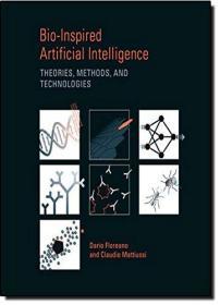 现货 Bio-Inspired Artificial Intelligence: Theories, Methods, and Technologies (Intelligent Robotics & Autonomous Agents) (Intelligent Robotics and Autonomous Agents series)  英文原版 仿生人工智能 达里奥·弗罗来若  智能机器人