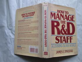 HOW TO MANAGE THE R and d staff