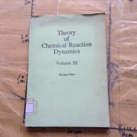 Theory of Chemical Reaction Dynamics, VolumeIII
