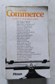 Commerce ：A GUIDE TO THE BUSIMESS WORLD