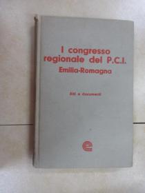 外文书；I  CONGRESSO  REGIONAIE  DEI  P.C.I.  EMIIIA--ROMAGNA   共284页  32开精装   详见图片