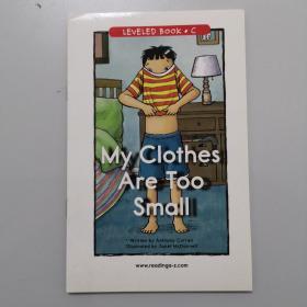 LEVELED BOOK · C  My Clothes Are Too Small