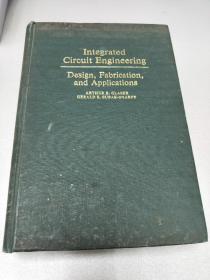 Integrated Circuit Engineering : Design , Fabrication and Applications   集成电路工程 : 设计 ，制造与应用