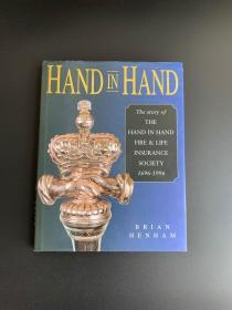 HAND IN HAND  the story of the HAND IN HAND  FIRE＆LIFE INSURANCE SOCIETY 1696-1996