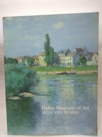 《Dallas Museum of Art: Selected Works 》达拉斯艺术博物馆：精选作品(绘画、陶瓷、雕塑、壁毯等等)。