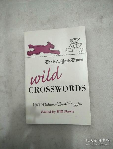 The New York Times Wild Crosswords: 150 Medium-Level Puzzles