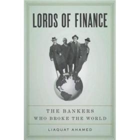 Lords of Finance：The Bankers Who Broke the World