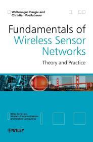 Fundamentals of Wireless Sensor Networks (Wireless Communications and Mobile Computing)  英文原版 无线传感器网络基础:理论和实践 Waltenegus Dargie