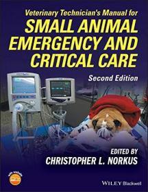 Veterinary Technician's Manual for Small Animal Emergency and Critical Care  英文版 兽医技术人员小动物紧急和重症监护手册