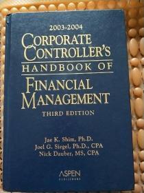 CORPORATE CONTROLLERS HANDBOOK OF FINANCIAL MANAGEMENT：2003—2004（公司财务总监手册+附光盘）硬精装  请看图