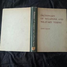 DICTIONARY OF WEAPONS AND MILITARY TERMS