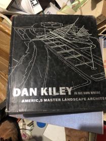 Dan Kiley in his own words:Americas Mas- ter Landscape Architect 景观设计大师——丹.凯利