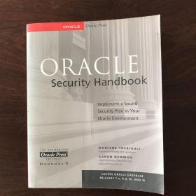 Oracle Security Handbook : Implement a Sound Security Plan in Your Oracle Environment （英文原版 ）。