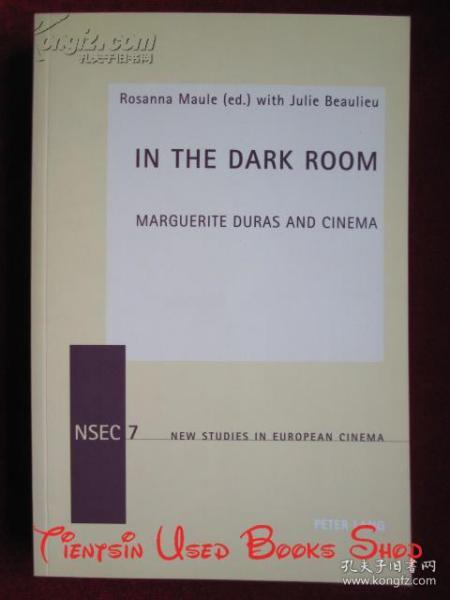 In the Dark Room: Marguerite Duras and Cinema（New Studies in European Cinema）在暗室里：玛格丽特·杜拉斯与电影（欧洲电影新研究丛书 货号TJ）