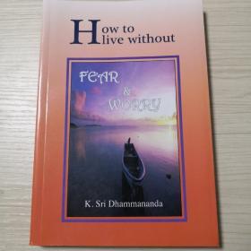 How to live without fear  worry