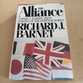 The alliance--America, Europe, Japan: Makers of the postwar world（英文 原版）（硬精装有护封，护封破损）