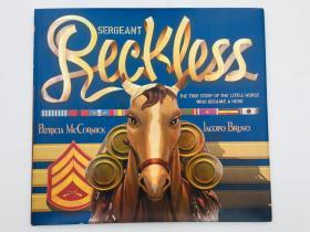 SERGEANT RECKLESS: The True Story of the Little Horse Who Became a Hero