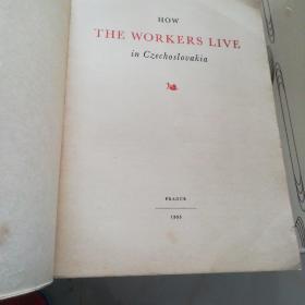 HOW THE WORKERS LIVE