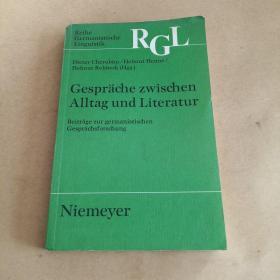 Gespräche zwischen Alltag und Literatur: Beiträge zur germanistischen Gesprächsforschung (Reihe Germanistische Linguistik)（Reprint 2010 ed. Edition，德语原版）