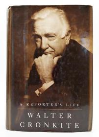 Walter Cronkite: A Reporter's Life 英文原版《沃尔特·克朗凯特（Walter Cronkite）：记者的生活》毛边本