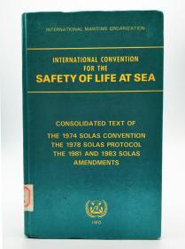 International Convention for the Safety of Life at Sea: Consolidated text of the 1974 SOLAS Convention, the 1978 SOLAS Protocol, the 1981 and 1983 SOLAS Amendments 英文原版《国际海上人命安全公约》