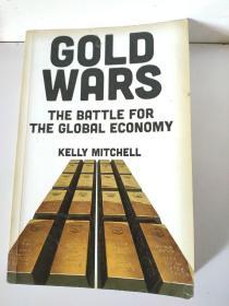 Gold Wars: The Battle for the Global Economy黄金战争