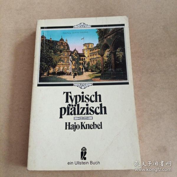 Typisch pfälzisch: Allerlei zum Schmunzeln, Lachen u. Nachdenken : e. Hausbuch nach pfälz. Art u. Weise (German Edition)（德语原版）