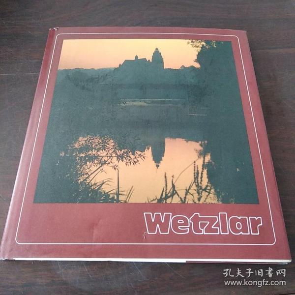 Wetzlar: Eine Stadt stellt sich vor. Dt. /Engl. /Franz（德语原版，16开硬精装）