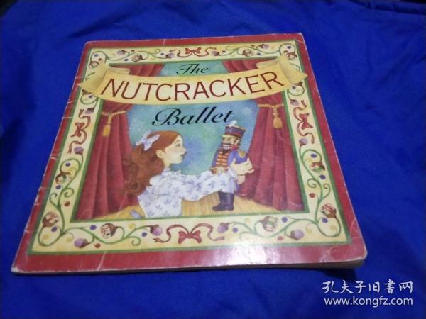 英文原版，The NUTCRACKER Ballet，胡桃夹子芭蕾舞团，