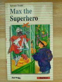 英文原版儿童小说 Max the Superhero (Formac First Novels) Paperback – 1 Jun 1996 by Sylvain Trudel (Author, Illustrator), Suzanne Langlois (Illustrator)