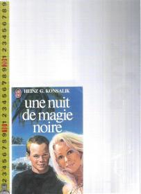 原版法语小说 une nuit de magie noire / Heinz G. Konsalik【店里有许多拉丁语族的原版小说欢迎选购】