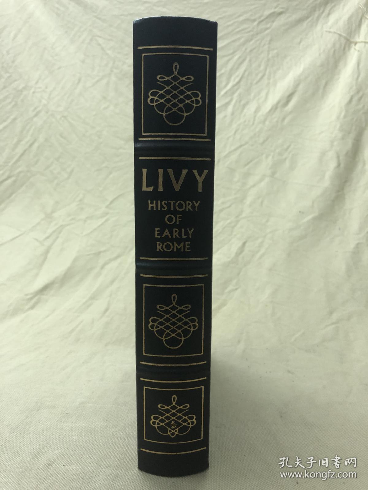 Easton Press牛皮精装本：Livy The History of Early Rome 李维 早期罗马史 伊斯顿真皮插图豪华收藏版 封面、书脊烫金图案 书口三面刷金 无酸纸印刷