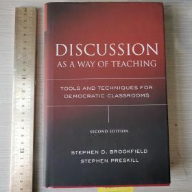 Discussion as a way of teaching tools and techniques for democratic classrooms dialogue 讨论教学法 英文原版 精装