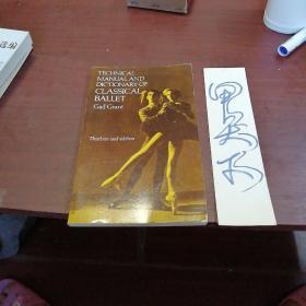 TECHNICAL MANUAL AND DICTIoNARY OF CLASSICAL BALLET GaiI Grant