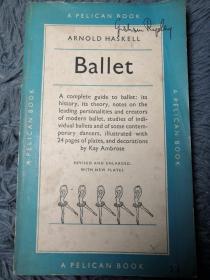 BALLET  BY ARNOLD HASKELL  插图版   PELICAN 鹈鹕经典系列 18X11CM