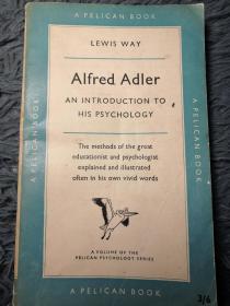 ALFRED ADLER AN INTRODUCTION TO HIS PSYCHOLOGY  PELICAN 鹈鹕经典系列 18X11CM