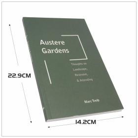 Austere Gardens: Thoughts on Landscape, Restraint, & Attending 园艺设计