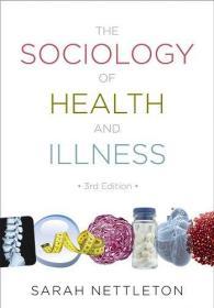预订 The Sociology of Health and Illness 英文原版 健康与疾病社会学 健康社会学 疾病与医学社会学