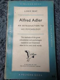 ALFRED ADLER AN INTRODUCTION TO HIS PSYCHOLOGY PELICAN 鹈鹕经典系列 18X11CM 编号0146  好品