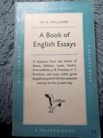 A BOOK OF ENGLISH ESSAYS BY W.W. WILLIAMS PELICAN 鹈鹕经典系列 19.6X13CM  编号0161